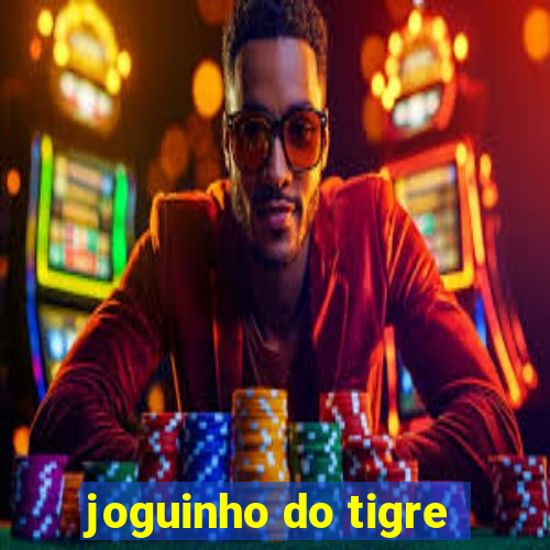 joguinho do tigre